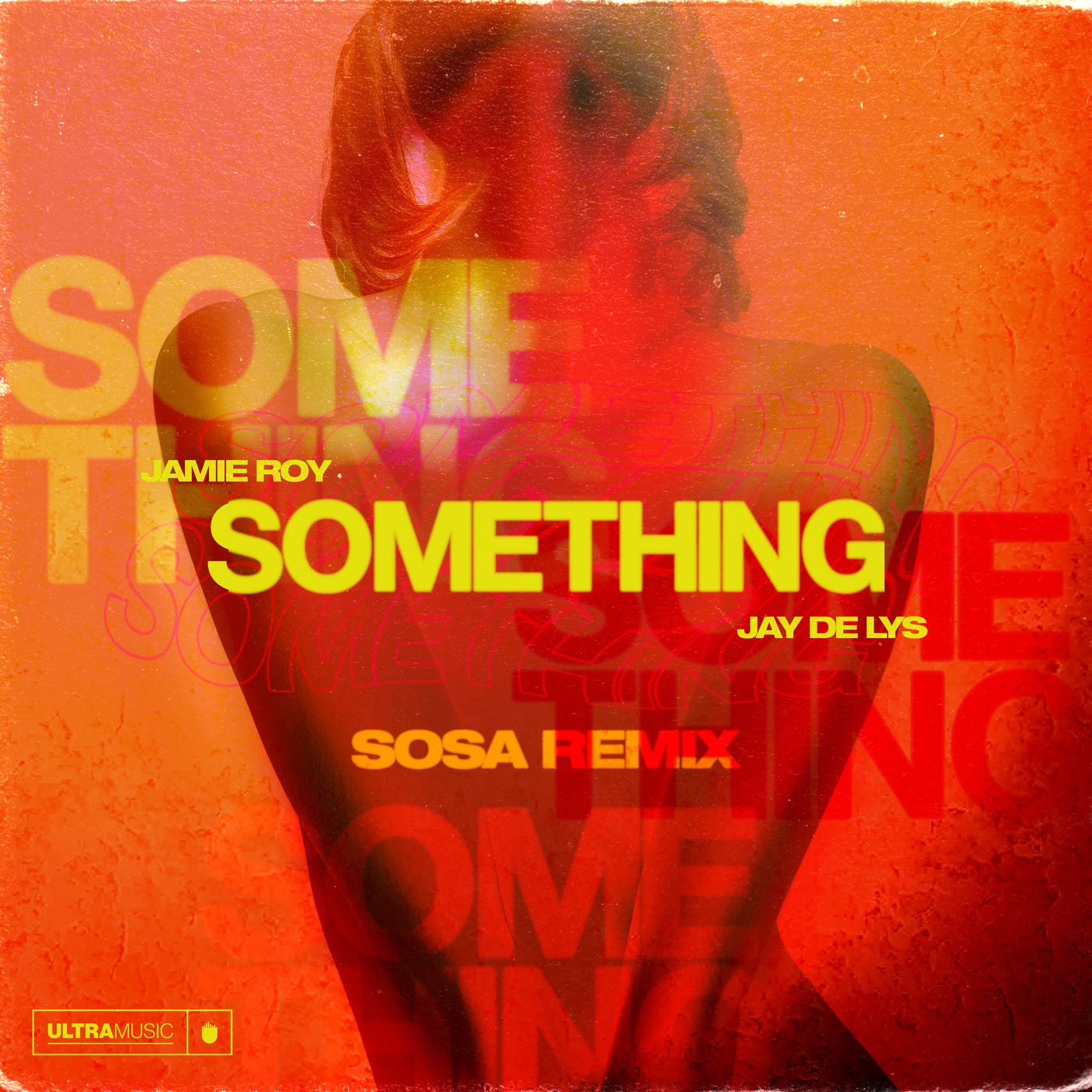 Jamie Roy, Jay de Lys – Something – Sosa Remix [UL02832]